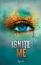 [Shatter Me 03] • Ignite Me